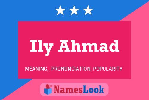 Ily Ahmad Name Poster