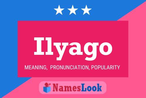 Ilyago Name Poster