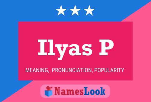 Ilyas P Name Poster