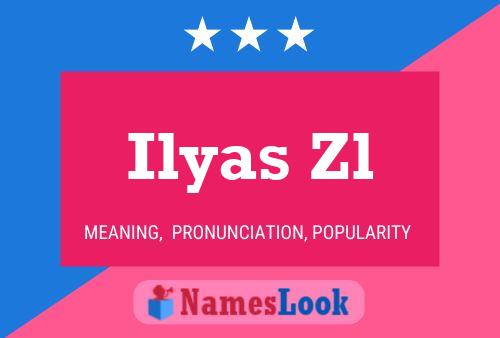 Ilyas Zl Name Poster