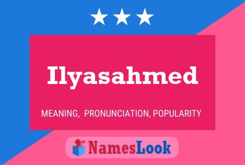 Ilyasahmed Name Poster