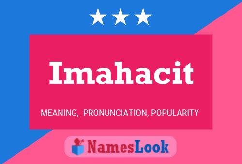 Imahacit Name Poster