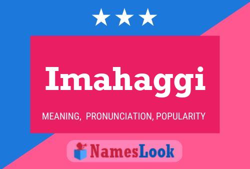 Imahaggi Name Poster