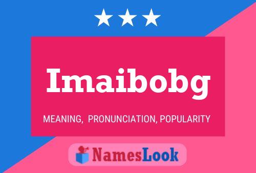 Imaibobg Name Poster