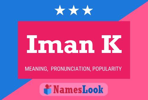 Iman K Name Poster