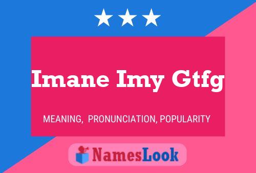 Imane Imy Gtfg Name Poster