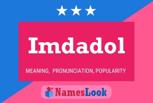 Imdadol Name Poster