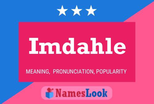 Imdahle Name Poster