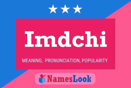 Imdchi Name Poster