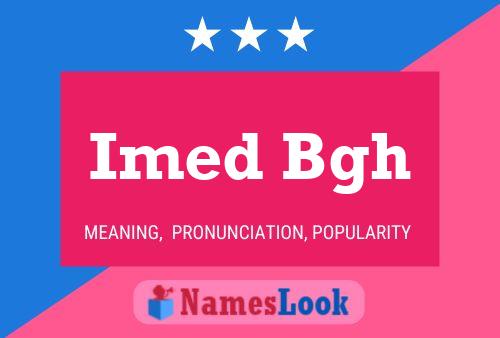 Imed Bgh Name Poster