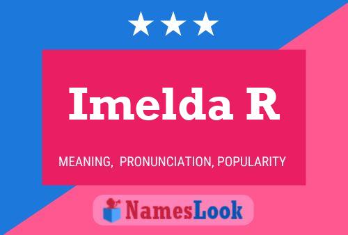 Imelda R Name Poster