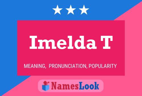 Imelda T Name Poster