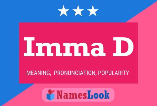 Imma D Name Poster