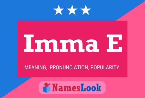 Imma E Name Poster