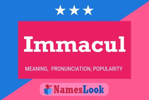 Immacul Name Poster