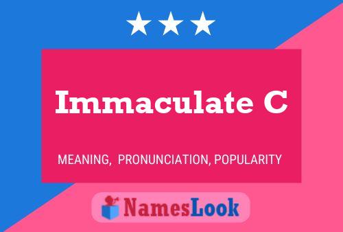 Immaculate C Name Poster