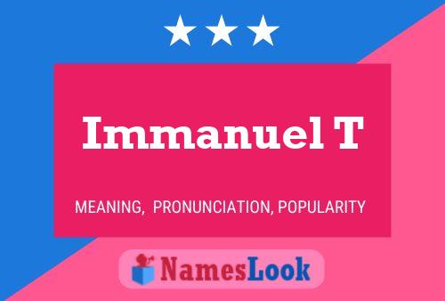 Immanuel T Name Poster