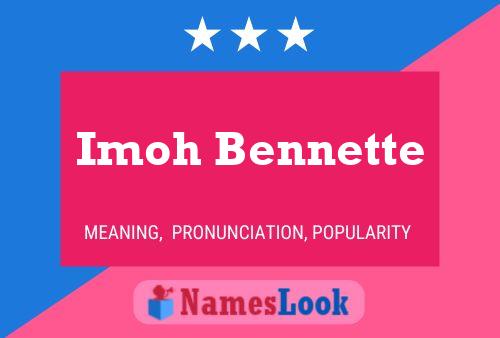 Imoh Bennette Name Poster