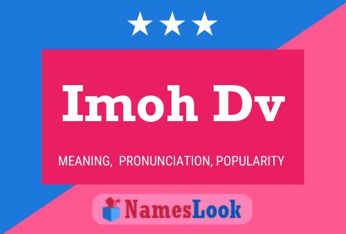 Imoh Dv Name Poster