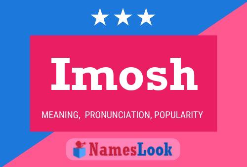 Imosh Name Poster