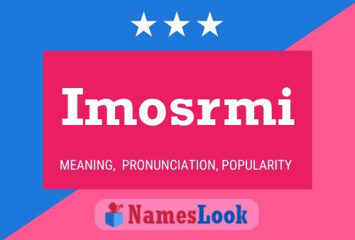 Imosrmi Name Poster