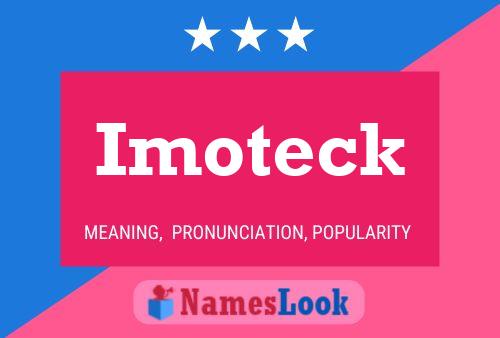 Imoteck Name Poster