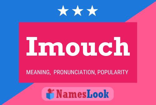 Imouch Name Poster