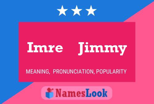 Imre    Jimmy Name Poster