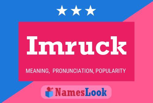 Imruck Name Poster