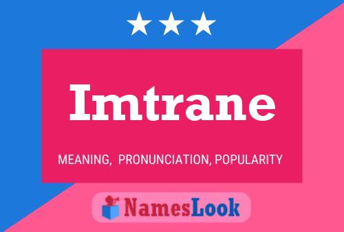 Imtrane Name Poster