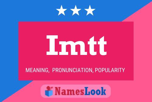 Imtt Name Poster