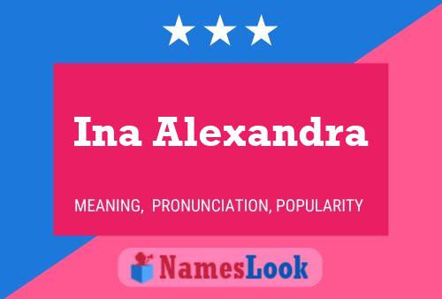 Ina Alexandra Name Poster