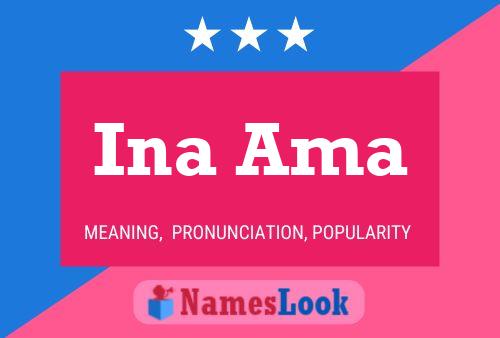 Ina Ama Name Poster