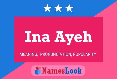 Ina Ayeh Name Poster