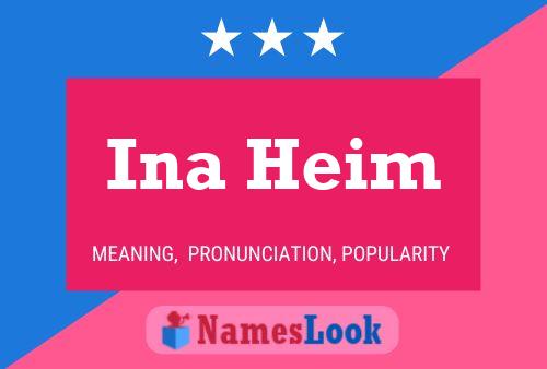 Ina Heim Name Poster