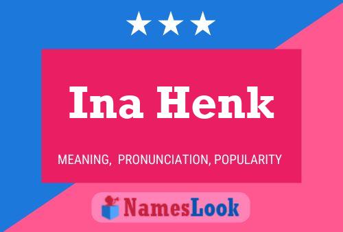 Ina Henk Name Poster