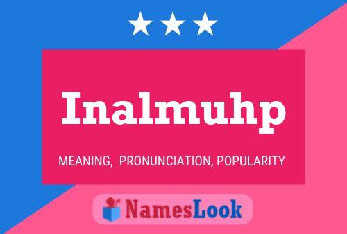 Inalmuhp Name Poster