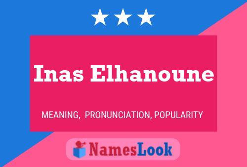 Inas Elhanoune Name Poster