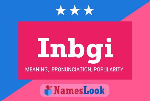 Inbgi Name Poster