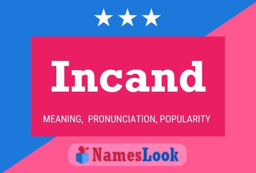 Incand Name Poster