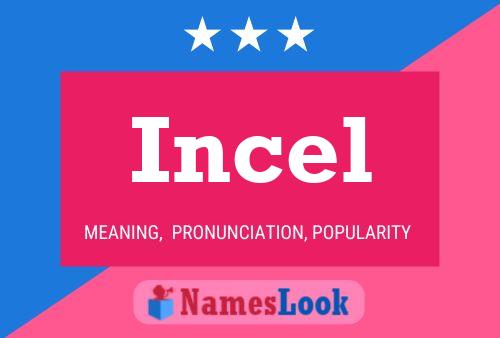 Incel Name Poster