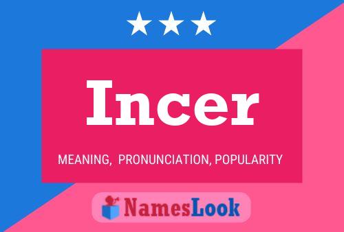 Incer Name Poster