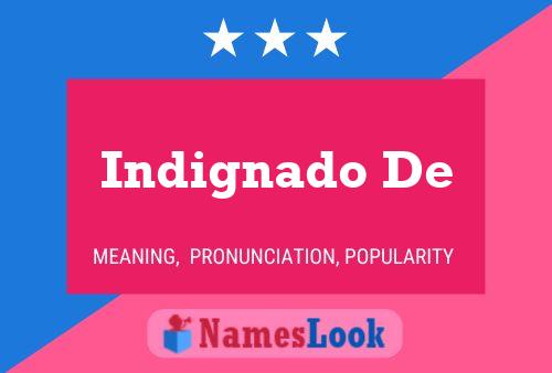 Indignado De Name Poster