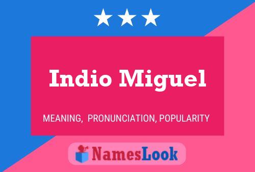 Indio Miguel Name Poster