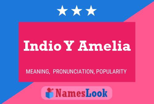 Indio Y Amelia Name Poster