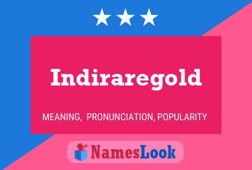 Indiraregold Name Poster