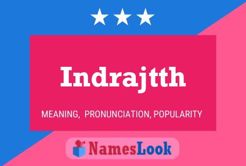 Indrajtth Name Poster