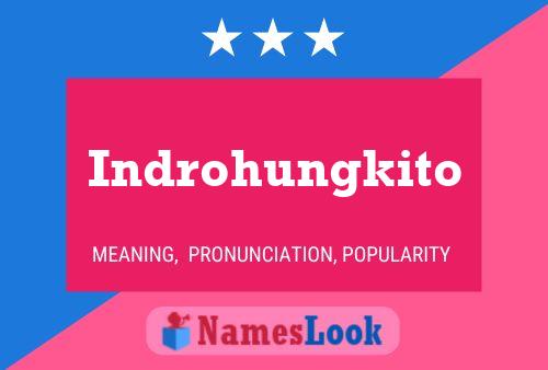 Indrohungkito Name Poster