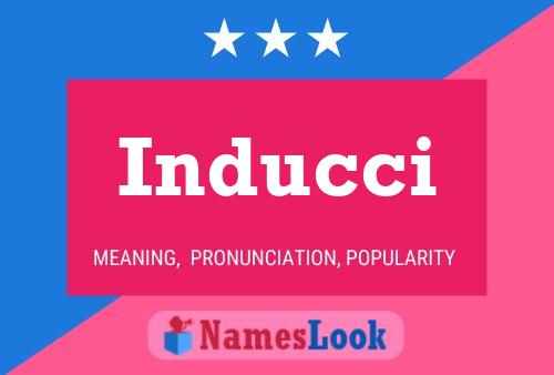 Inducci Name Poster