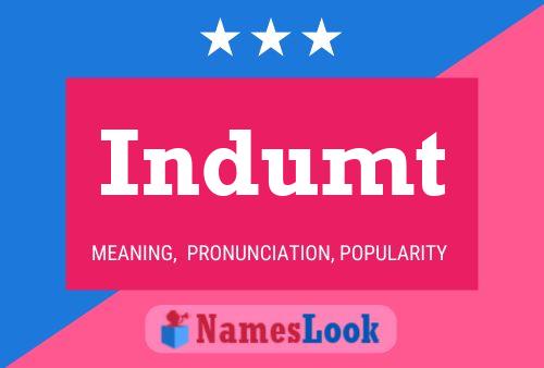 Indumt Name Poster